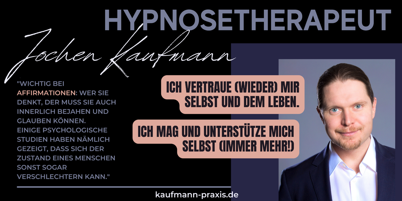 Beispiele für Affirmationen vom Top-Experten Jochen Kaufmann